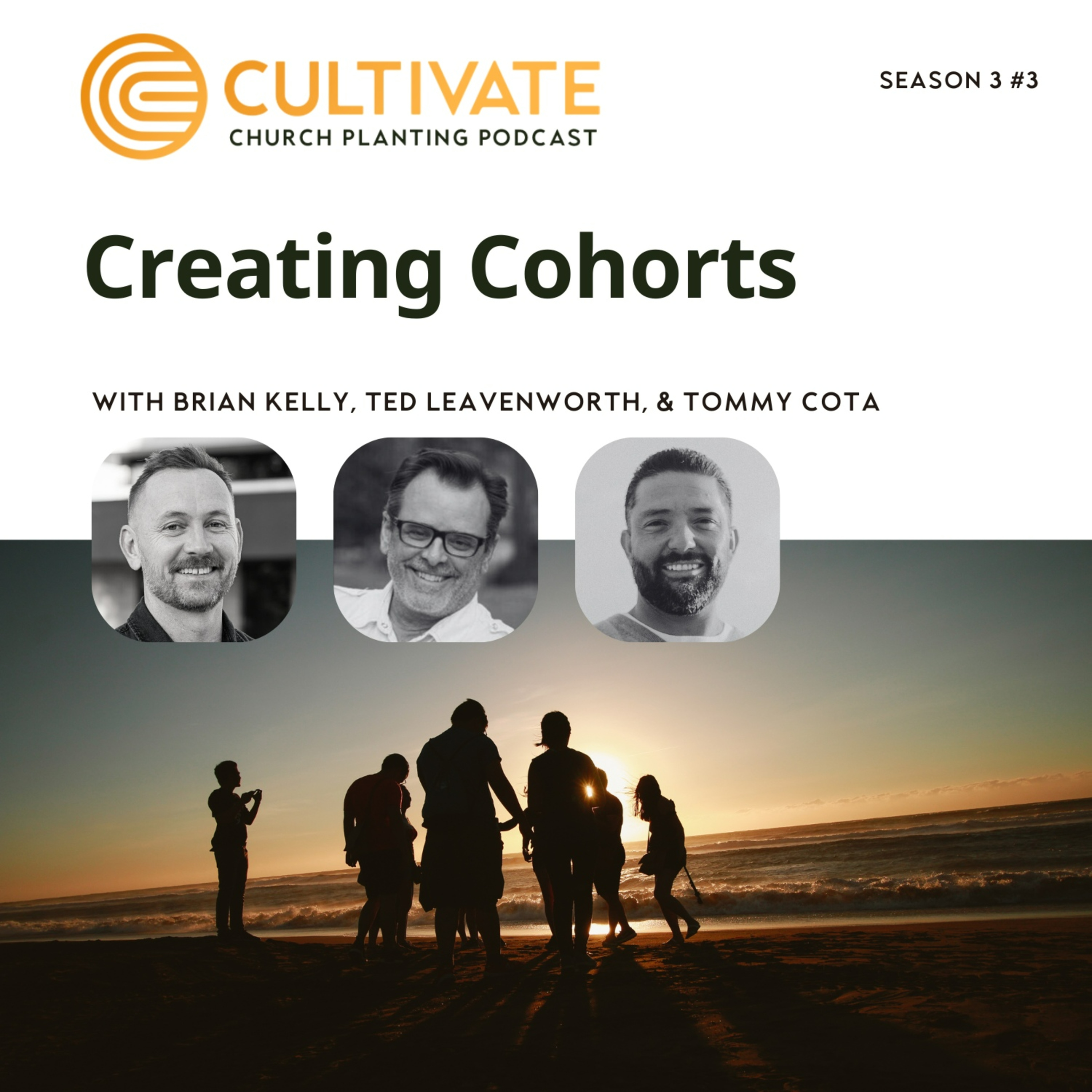 Creating Cohorts – Ted Leavenworth and Tommy Cota
